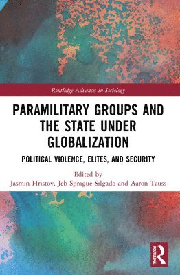 Paramilitary Groups and the State under Globalization 1