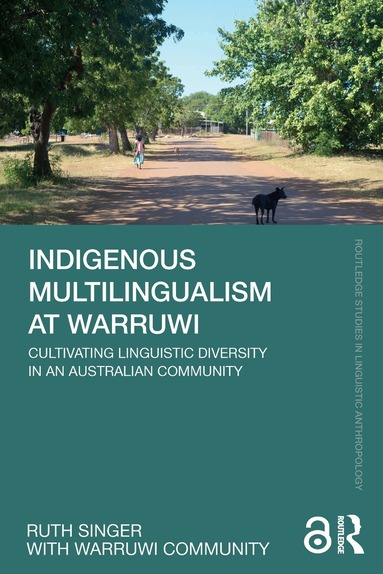 Ruth Singer - Indigenous Multilingualism at Warruwi, Häftad