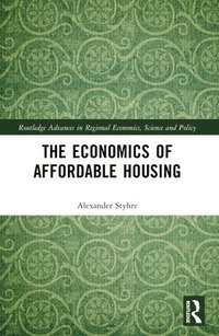 bokomslag The Economics of Affordable Housing