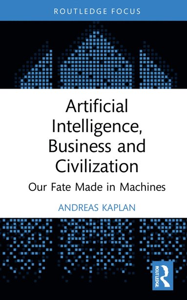 bokomslag Artificial Intelligence, Business and Civilization