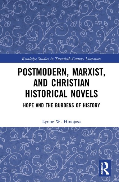 bokomslag Postmodern, Marxist, and Christian Historical Novels