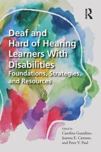 bokomslag Deaf and Hard of Hearing Learners With Disabilities