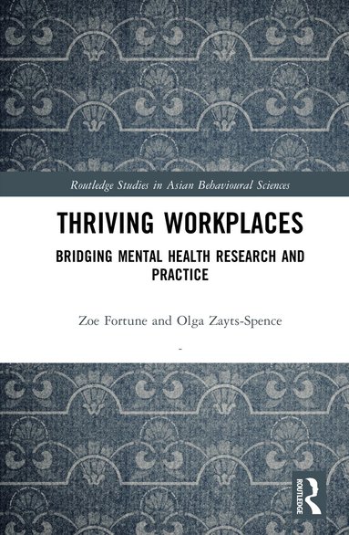 Zoë Fortune, Olga Zayts-Spence - Thriving Workplaces, Inbunden