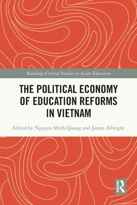 bokomslag The Political Economy of Education Reforms in Vietnam