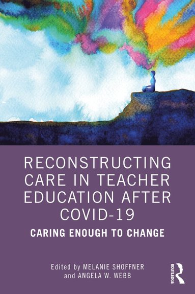 bokomslag Reconstructing Care in Teacher Education after COVID-19