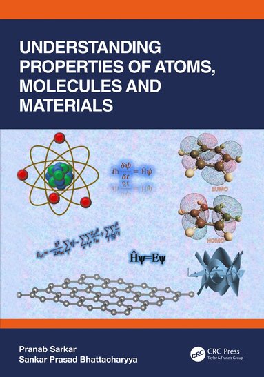 bokomslag Understanding Properties of Atoms, Molecules and Materials