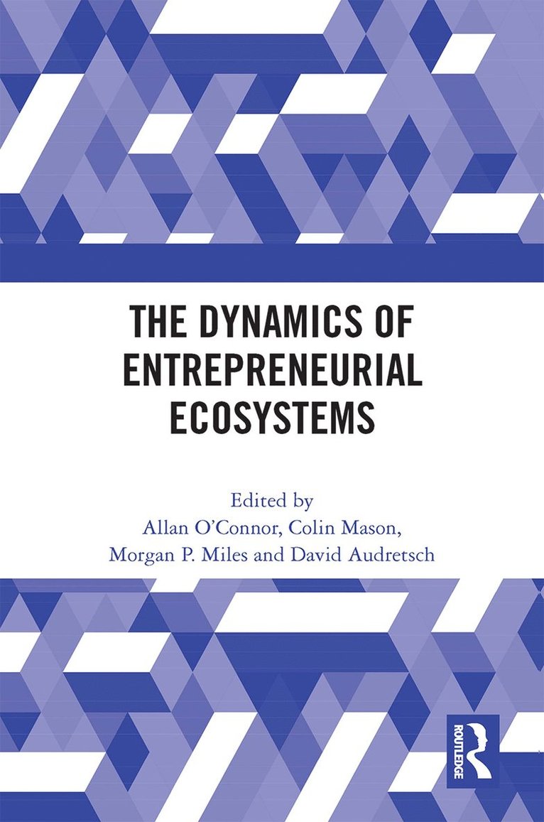 The Dynamics of Entrepreneurial Ecosystems 1