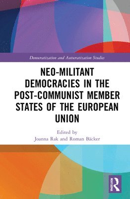 Neo-militant Democracies in Post-communist Member States of the European Union 1