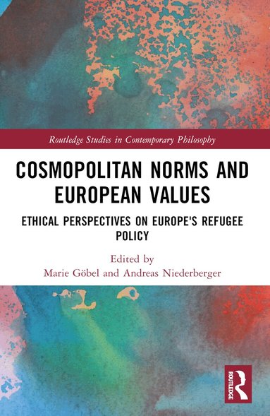 Marie Göbel, Andreas Niederberger - Cosmopolitan Norms and European Values, Häftad
