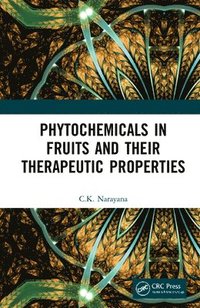 bokomslag Phytochemicals in Fruits and their Therapeutic Properties