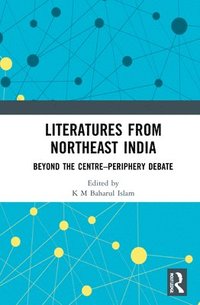 bokomslag Literatures from Northeast India