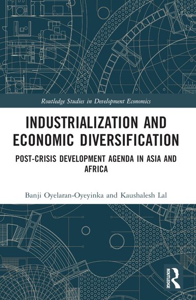 Banji Oyelaran-Oyeyinka, Kaushalesh Lal - Industrialization and Economic Diversification, Häftad
