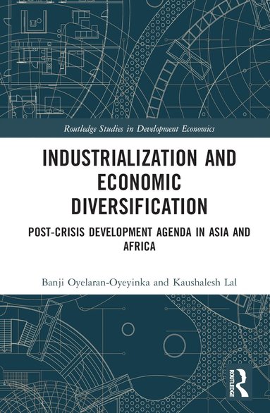 Banji Oyelaran-Oyeyinka, Kaushalesh Lal - Industrialization and Economic Diversification, Inbunden