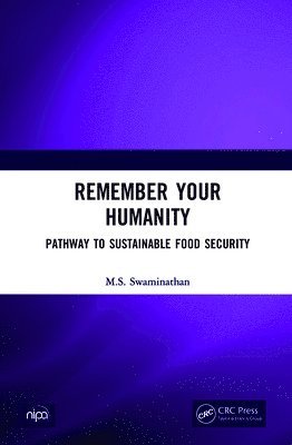 M.S. Swaminathan - Remember Your Humanity, Inbunden