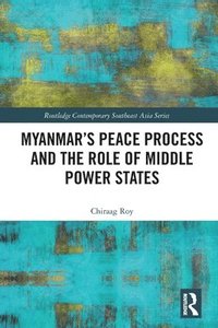 bokomslag Myanmars Peace Process and the Role of Middle Power States