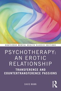 bokomslag Psychotherapy: An Erotic Relationship