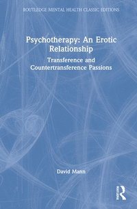 bokomslag Psychotherapy: An Erotic Relationship