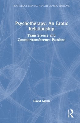 Psychotherapy: An Erotic Relationship 1