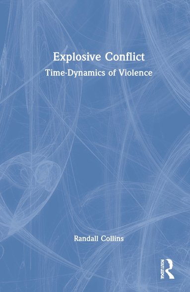 bokomslag Explosive Conflict