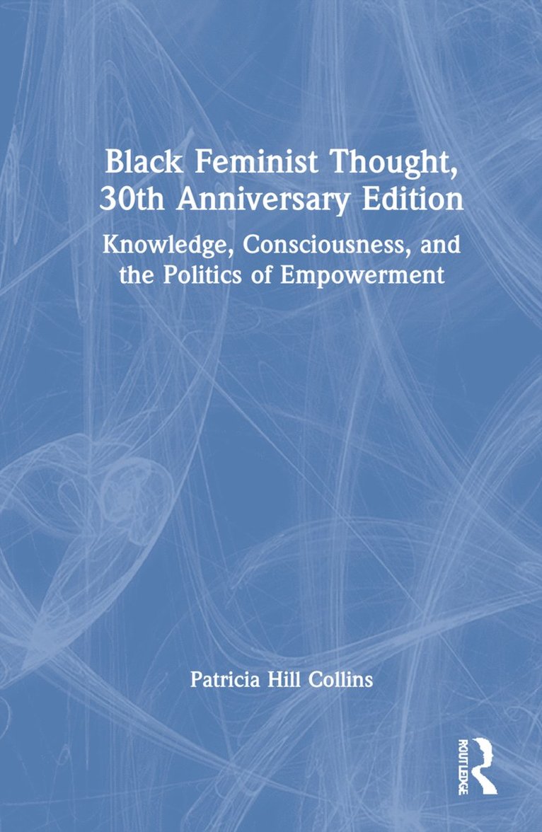 Black Feminist Thought, 30th Anniversary Edition 1