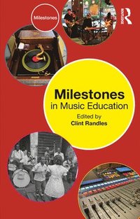 bokomslag Milestones in Music Education