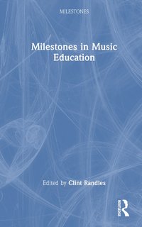 bokomslag Milestones in Music Education