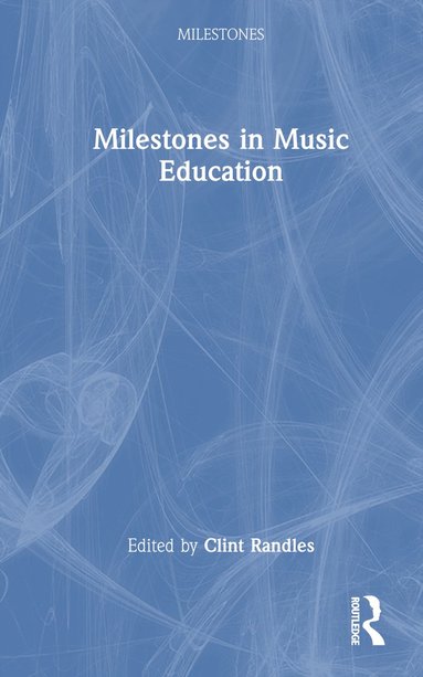 bokomslag Milestones in Music Education