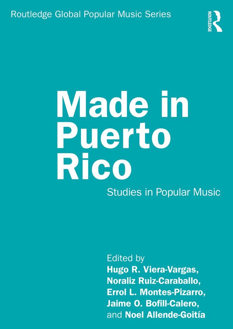 Hugo R. Viera-Vargas, Noraliz Ruiz-Caraballo, Errol L. Montes-Pizarro, Jaime O. Bofill-Calero, Noel Allende-Goitía, Noel Allende-Goitia - Made in Puerto Rico, Inbunden