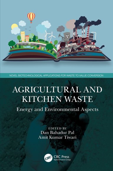 Dan Bahadur Pal, Amit Kumar Tiwari - Agricultural and Kitchen Waste, Inbunden
