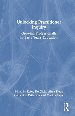 bokomslag Unlocking Practitioner Inquiry