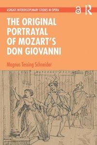 bokomslag The Original Portrayal of Mozarts Don Giovanni