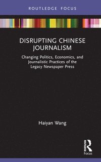 bokomslag Disrupting Chinese Journalism