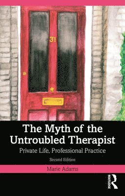 bokomslag Myth of the Untroubled Therapist