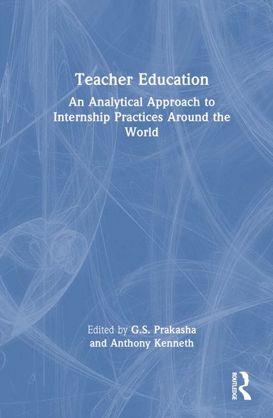 G.S. Prakasha, Anthony Kenneth - Teacher Education, Inbunden
