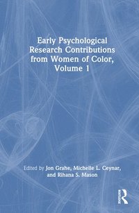 bokomslag Early Psychological Research Contributions from Women of Color, Volume 1