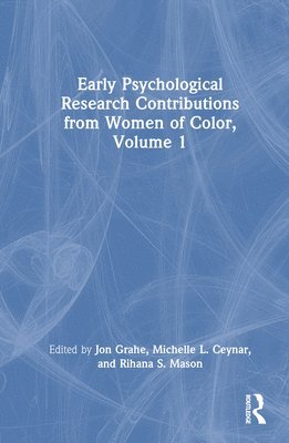 Early Psychological Research Contributions from Women of Color, Volume 1 1