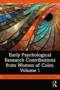 bokomslag Early Psychological Research Contributions from Women of Color, Volume 1