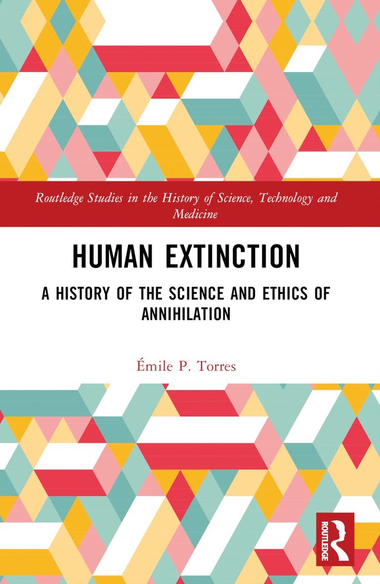 Émile P. Torres, Emile P. Torres - Human Extinction, Häftad