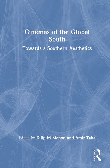 Dilip M Menon, Amir Taha - Cinemas of the Global South, Inbunden