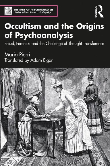 bokomslag Occultism and the Origins of Psychoanalysis