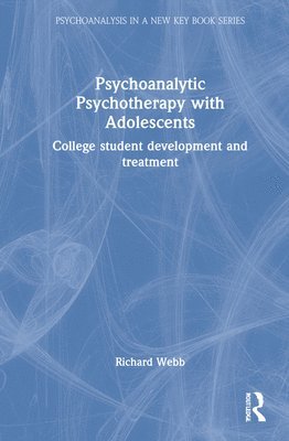 Psychoanalytic Psychotherapy with Adolescents
