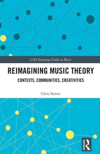Chris Stover - Reimagining Music Theory, Häftad