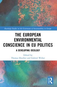 bokomslag The European Environmental Conscience in EU Politics