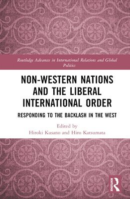 bokomslag Non-Western Nations and the Liberal International Order