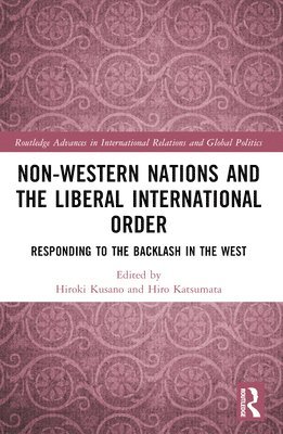 Non-Western Nations and the Liberal International Order 1