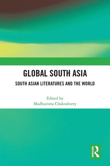 Madhurima Chakraborty - Global South Asia, Häftad
