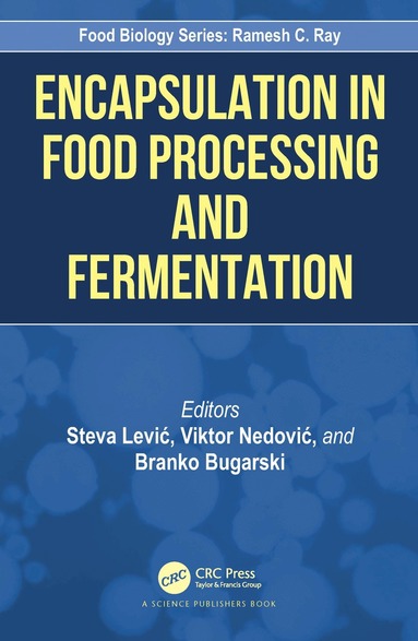 Steva Lević, Viktor Nedović, Branko Bugarski - Encapsulation in Food Processing and Fermentation, Häftad