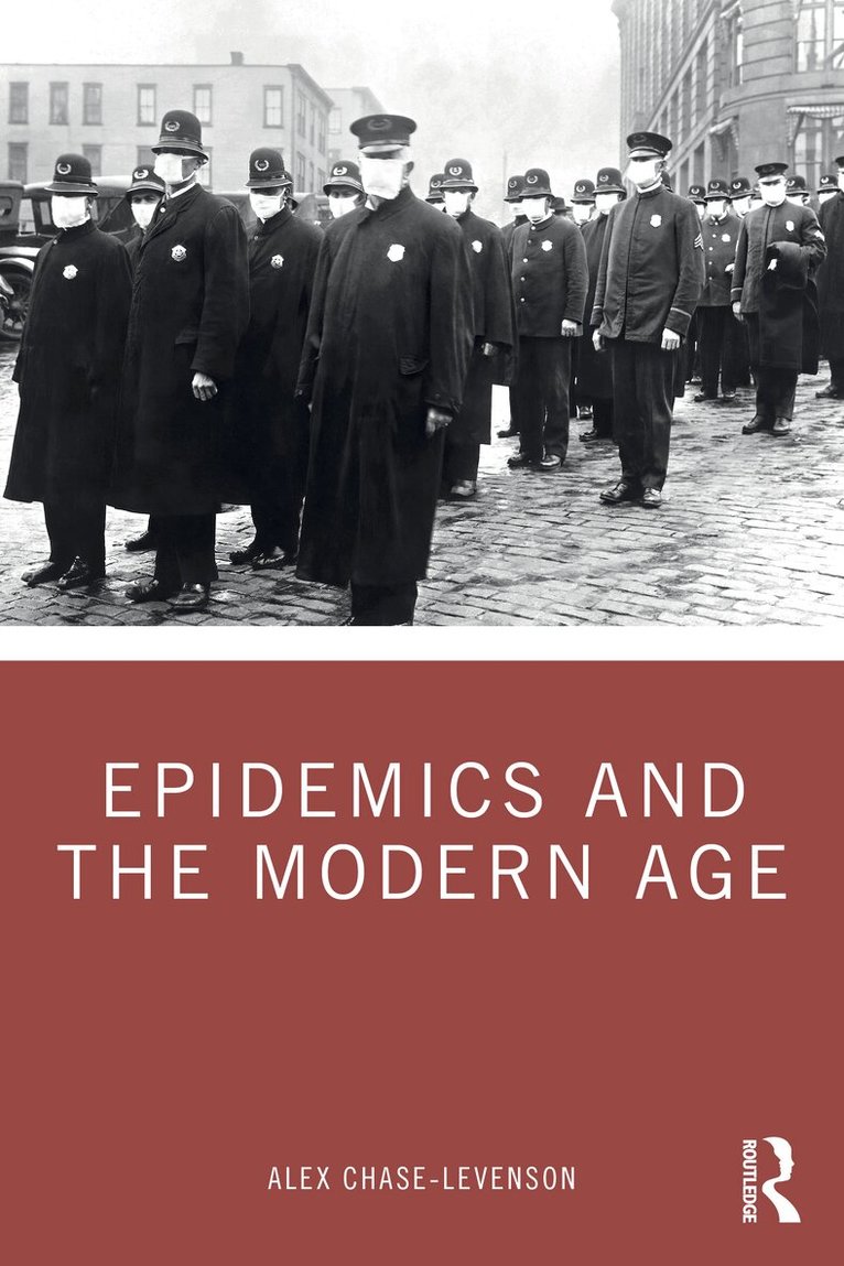 Alex Chase-Levenson - Epidemics and the Modern Age, Häftad