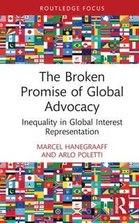 bokomslag The Broken Promise of Global Advocacy