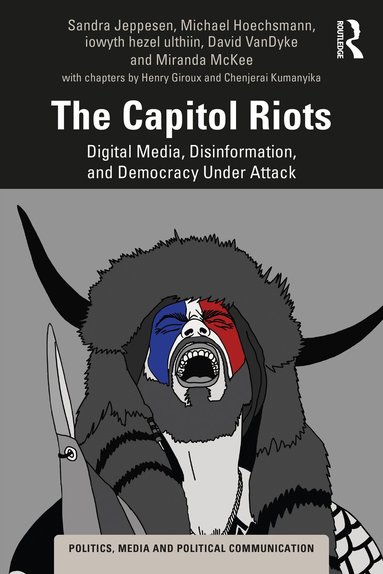 Sandra Jeppesen, Michael Hoechsmann, iowyth hezel ulthiin, David VanDyke, Miranda McKee - Capitol Riots, Häftad